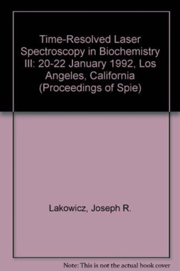 Time-Resolved Laser Spectroscopy In Biochemistry I by Lakowicz - Paperback