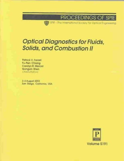 Optical Diagnostics for Fluids, Solids and Combustion : II (Proceedings of SPIE) by Farrell - Paperback