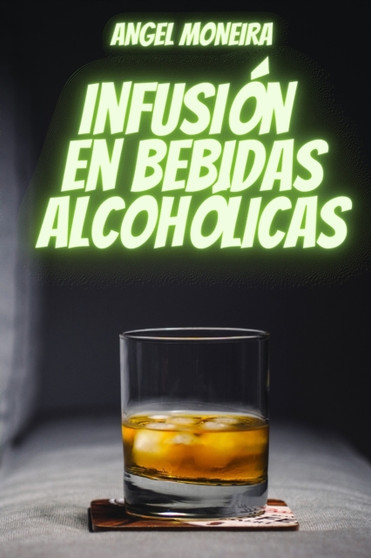Infusion en Bebidas Alcoholicas