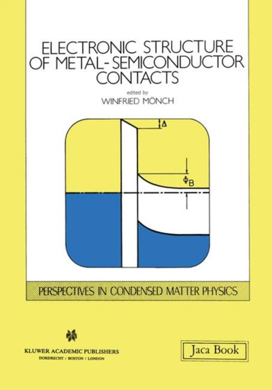 Electronic Structure of Metal-Semiconductor Contacts : 4 by Winfried Moench - Hardback