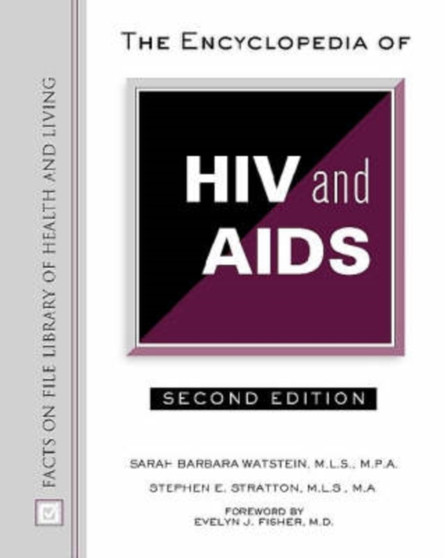 The Encyclopedia of HIV and AIDS by Sarah B. Watstein - Hardback