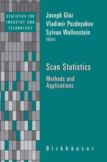 Scan Statistics : Methods and Applications by Joseph Glaz - Hardback
