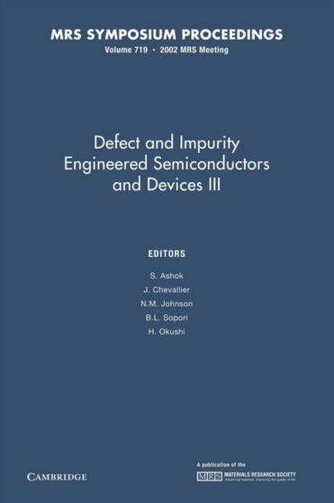 Defect and Impurity Engineered Semiconductors and Devices III: Volume 719 by S. Ashok - Paperback