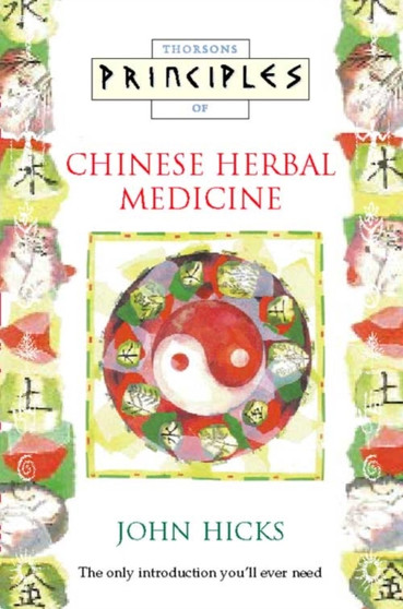 Chinese Herbal Medicine by John Hicks - Paperback