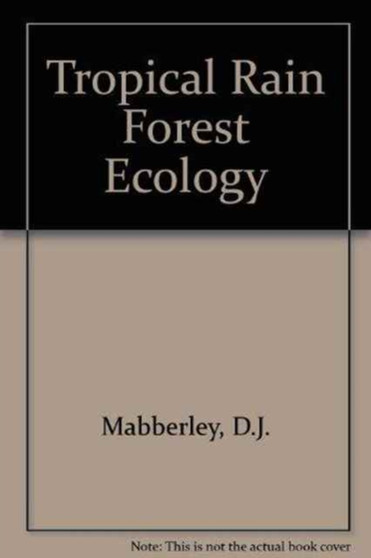 Tropical Rain Forest Ecology by David Mabberley - Paperback