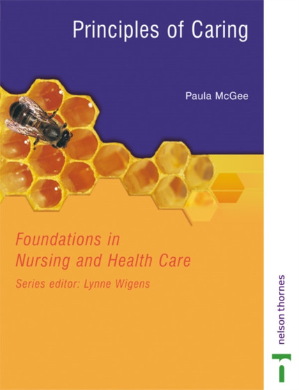 Foundations in Nursing and Health Care : Principles of Caring by Paula McGee - Paperback