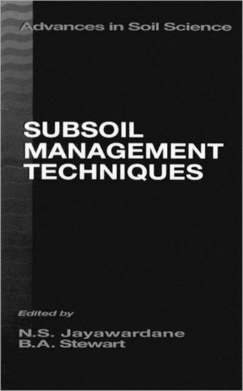 Subsoil Management Techniques by B.A. Stewart - Hardback