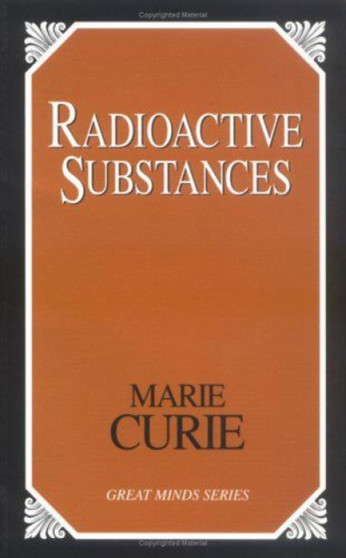 Radioactive Substances by Marie Curie - Paperback
