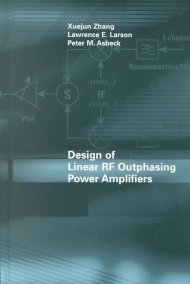 Design of Linear RF Outphasing Power Amplifiers by Peter Asbeck - Hardback