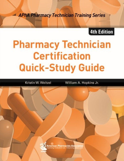 Pharmacy Technician Certification Quick-Study Guide by Kristin W. Weitzel - Paperback