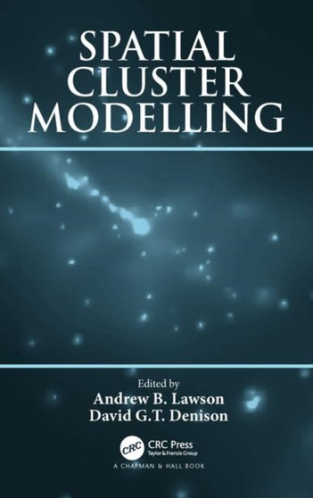 Spatial Cluster Modelling by Andrew B. Lawson - Hardback
