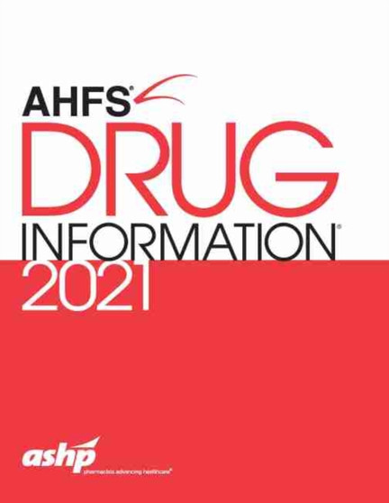 AHFS (R) Drug Information 2021 by American Society of Health-System Pharmacists - Paperback