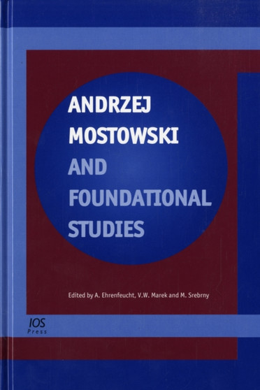 Andrzej Mostowski and Foundational Studies by Andrzej Ehrenfeucht - Hardback