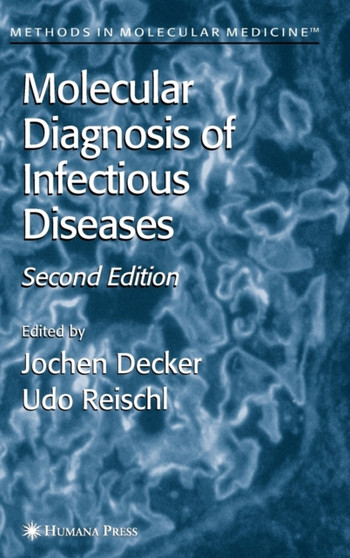 Molecular Diagnosis of Infectious Diseases : 94 by Jochen Decker - Hardback