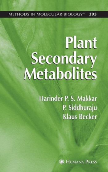 Plant Secondary Metabolites : 393 by Harinder P.S. Makkar - Hardback