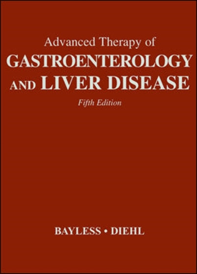 Advanced Therapy in Gastrointestinal & Liver Disease by Theodore Bayless - Hardback
