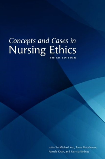 Concepts and Cases in Nursing Ethics by Michael Yeo - Paperback