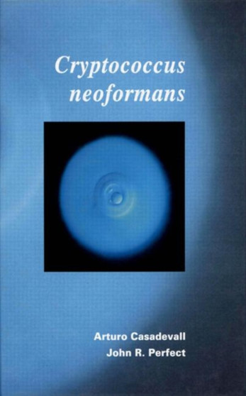 Cryptococcus neoformans by Arturo Casadevall - Hardback