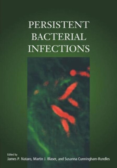 Persistent Bacterial Infections by James P Nataro - Hardback