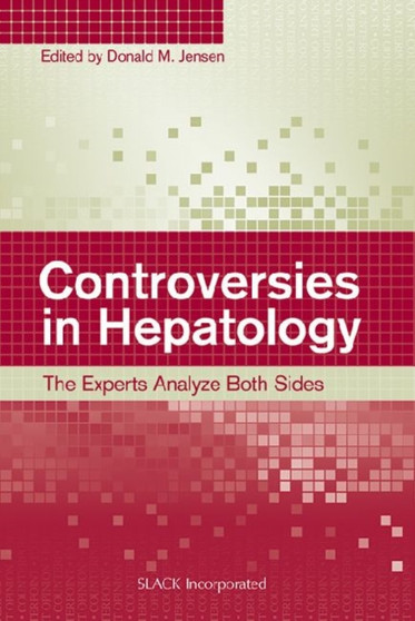 Controversies in Hepatology : The Experts Analyze Both Sides by Donald M. Jensen - Paperback