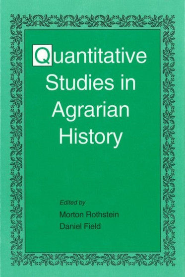 Quantitive Studies In Agarian Hist by Morton Rothstein - Hardback