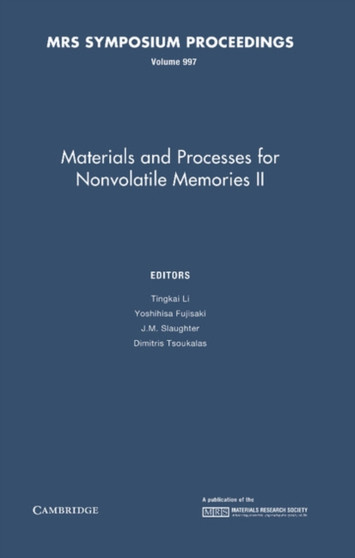 Materials and Processes for Nonvolatile Memories: Volume 997 by Yoshihisa Fujisaki - Hardback