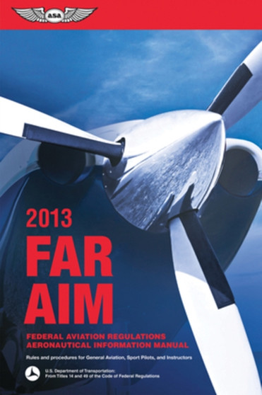 FAR/AIM : Federal Aviation Regulations/Aeronautical Information Manual by Federal Aviation Administration - Paperback