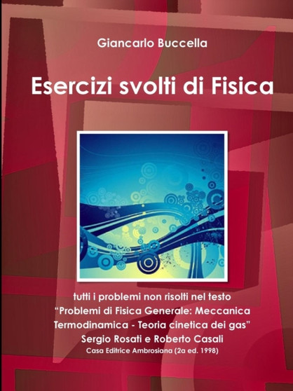 Esercizi Svolti Di Fisica Dal Rosati by Giancarlo Buccella - Paperback