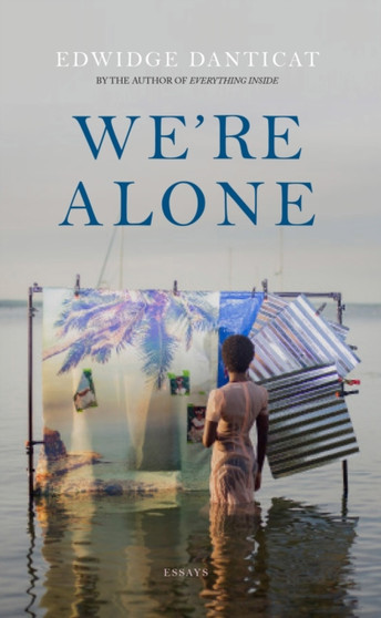 We're Alone by Edwidge Danticat - Paperback