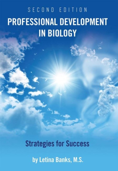 Professional Development in Biology : Strategies for Success by Letina Banks - Paperback