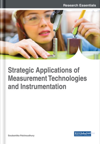 Strategic Applications of Measurement Technologies and Instrumentation by Soubantika Palchoudhury - Hardback