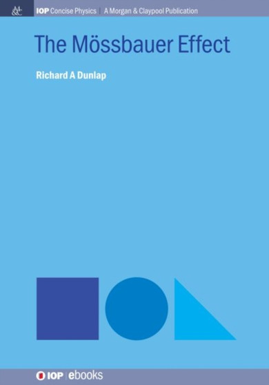 The Moessbauer Effect by Richard A. Dunlap - Hardback