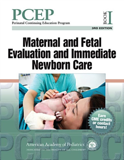 Perinatal Continuing Education Program (PCEP): Book I : Maternal and Fetal Evaluation and Immediate Newborn Care by Robert A. Sinkin - Paperback
