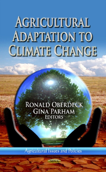 Agricultural Adaptation to Climate Change by Ronald Oberdeck - Hardback