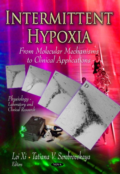 Intermittent Hypoxia : From Molecular Mechanisms to Clinical Applications by Lei Xi - Paperback