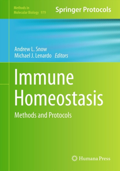 Immune Homeostasis : Methods and Protocols : 979 by Andrew L. Snow - Hardback