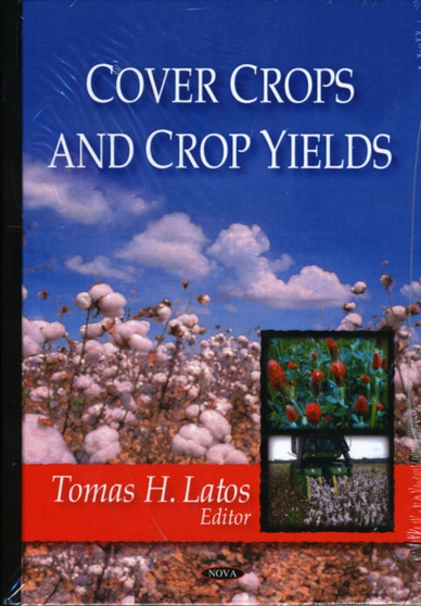 Cover Crops & Crop Yields by Tomas H Latos - Hardback