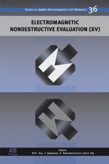 Electromagnetic Nondestructive Evaluation : Volume 15 : Volume 36 by B.P.C. Rao - Hardback