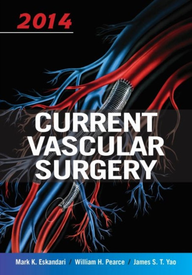 Current Vascular Surgery 2014 by Mark Eskandari - Hardback