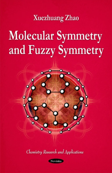 Molecular Symmetry & Fuzzy Symmetry by Xuezhuang Zhao - Paperback