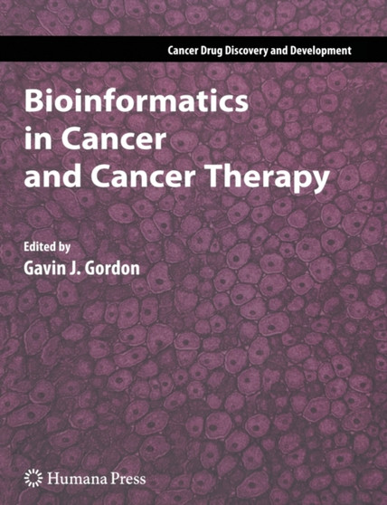 Bioinformatics in Cancer and Cancer Therapy by Gavin J. Gordon - Paperback
