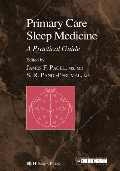Primary Care Sleep Medicine : A Practical Guide by J.F. Pagel - Paperback