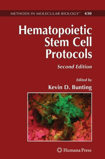 Hematopoietic Stem Cell Protocols : 430 by Kevin D. Bunting - Paperback