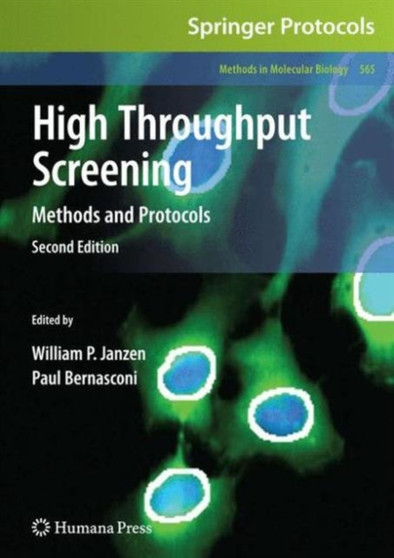 High Throughput Screening : Methods and Protocols : 565 by William P. Janzen - Paperback