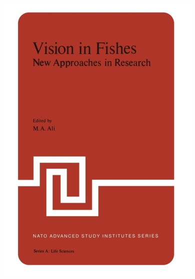 Vision in Fishes : New Approaches in Research : 1 by M. Ali - Paperback