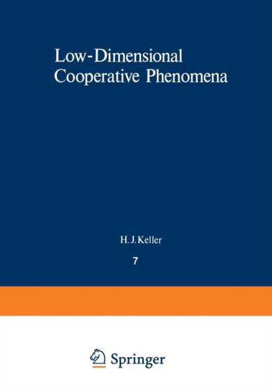 Low-Dimensional Cooperative Phenomena : The Possibility of High-Temperature Superconductivity : 7 by H. Keller - Paperback