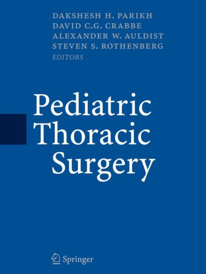 Pediatric Thoracic Surgery by D.H. Parikh - Hardback