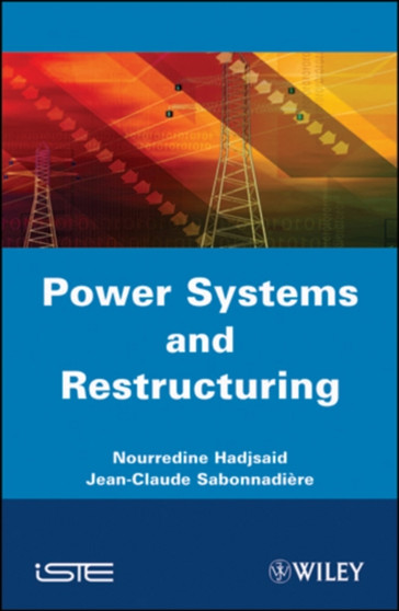 Power Systems and Restructuring by Nouredine Hadjsaid - Hardback