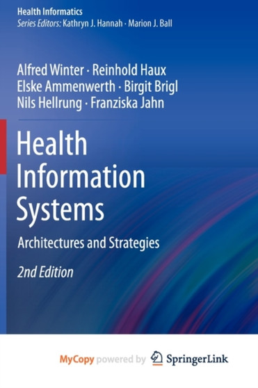 Health Information Systems : Architectures and Strategies by Alfred Winter - Paperback