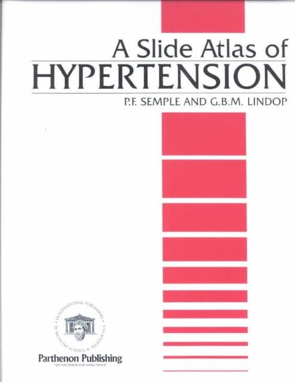 A Slide Atlas of Hypertension by G.B.M Lindop - Hardback